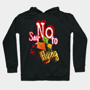 "Safe Skies: Say No to Kite Flying" Hoodie